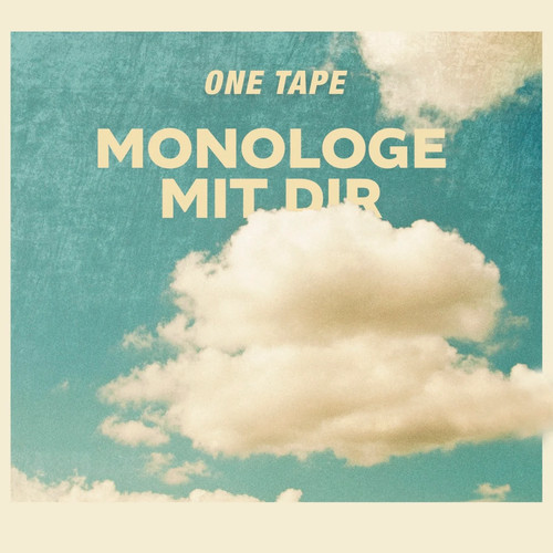 One tape monologe mit - -,