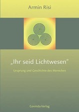 Ihr seid Lichtwesen | Ursprung