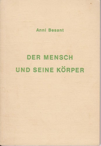 Anni besant der mensch und - anni, besant: