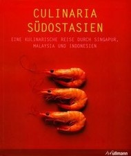 Culinaria Südostasien: Eine