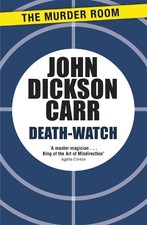 John Dickson Carr Death-Watch