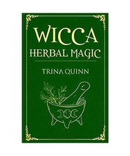 Wicca Herbal Magic: A Magical