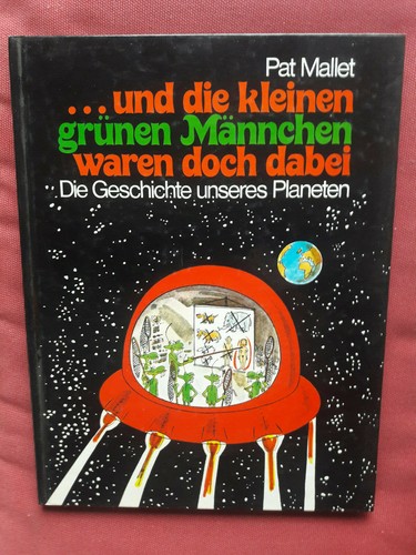Und die kleinen grünen - ...,