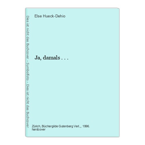 Damals hueck dehio - ja,,