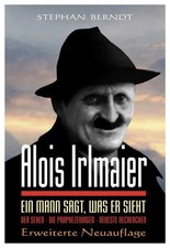 Alois Irlmaier Ein Mann sagt