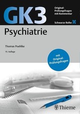 GK3 Psychiatrie: Original Prüfungsfragen mit Kommentar (Schwarze Reihe) Poehlke,