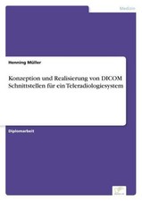 Konzeption und Realisierung von DICOM Schnittstellen für ein Teleradiologiesyste