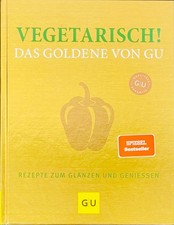 Vegetarisch - Das Goldene von GU | Kochbuch Rezepte vegetarische Küche