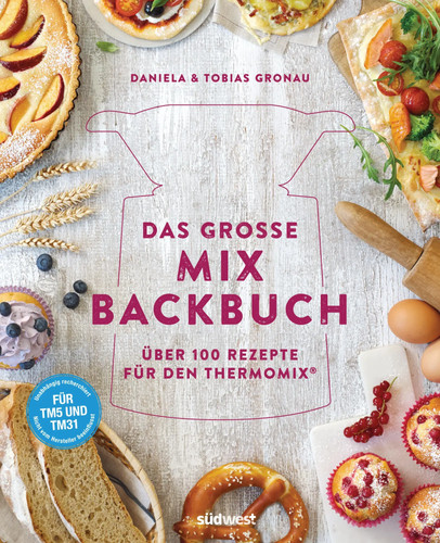 Das große mix backbuch - das, mix-backbuch