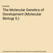 The Molecular Genetics of Development [Molecular Biology S.], Loomis