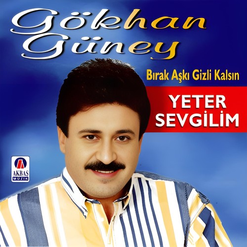 Gökhan güney birak aski - gökhan,
