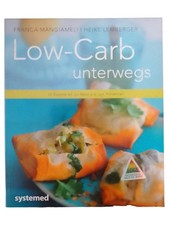 Low-Carb unterwegs Kochbuch: 40 LOGI Rezepte für Reise & Mitnehmen