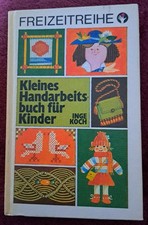 Kleines Handarbeitsbuch für Kinder  FREIZEITREIHE  Inge Koch  DDR  1986