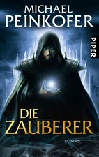 Michael Peinkofer Die Zauberer