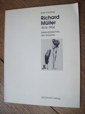 Rolf Günther RICHARD MÜLLER 1874 - 1954 Werkverzeichnis der Graphik kt. ill 1995