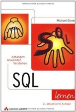 SQL lernen . Anfangen, anwenden, verstehen von Mich... | Buch | Zustand sehr gut
