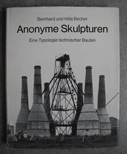INDUSTRIE - Bernd und Hilla Becher - Anonyme Skulpturen - ERSTAUSGABE 1970