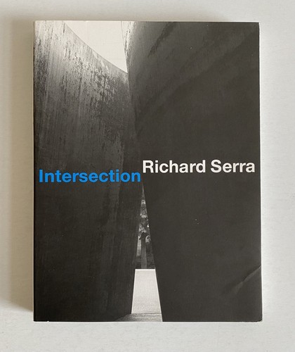 Richard serra intersection - richard, serra: