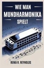 Wie Man Mundharmonika Spielt