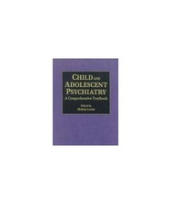Child and Adolescent Psychiatry: A Comprehensive Textbook: International Clinica