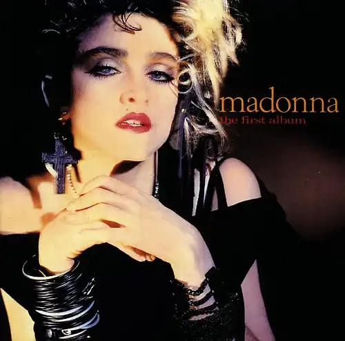 Madonna the first - -,