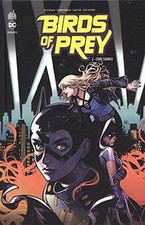 Birds of Prey Rebirth, Tome 2