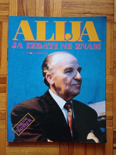 Alija izetbegovic izdati ne - izetbegovic,