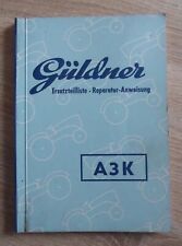 Güldner Schlepper A3K Ersatzteilliste + Reparaturanweisung