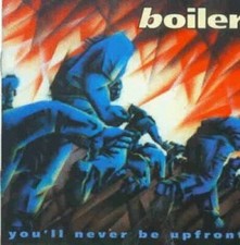 Boiler | CD | You'll never be upfront
