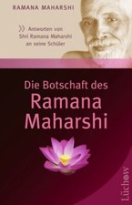 Die Botschaft des Ramana Maharshi: Antworten von Shri