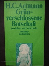 Artmann, H. C.: GRÜNVERSCHLOSSENE BOTSCHAFT 90 TRÜUME gezeichnet von Ernst Fuchs