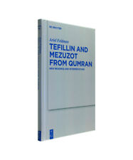 Tefillin and Mezuzot from Qumran: New Readings and Interpretations 