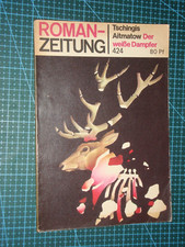 Tschingis Aitmatow: Der weiße Dampfer (Roman-Zeitung 424, 1985)