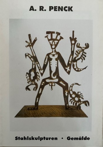 Penck stahlskulpturen - a.r.,