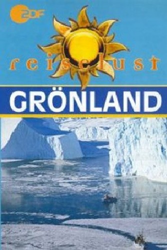 Grönland zdf reiselust - grönland,