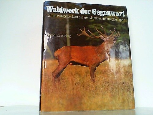 Waidwerk der gegenwart - der, natur