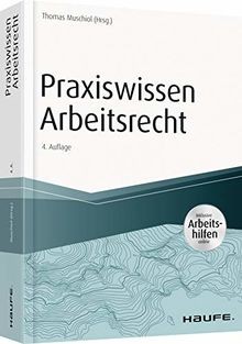 Praxiswissen arbeitsrecht - praxiswissen,