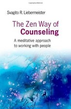 The Zen Way of Counseling: A