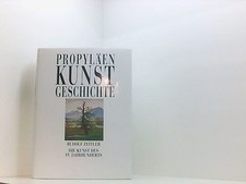 Propyläen Kunstgeschichte Bd. 11 Die Kunst des 19. Jahrhunderts. Rudolf Zeitler: