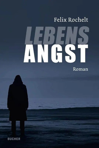 Felix rochelt lebensangst - felix, |