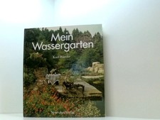 Mein Wassergarten. Karl Wienke. Mit Farbfotos von Axel Grambow. [Das Kap. "Tiere