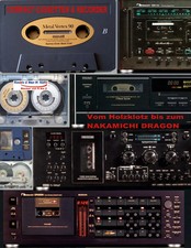Compact Cassetten & Recorder - Vom Holzklotz bis zum Nakamichi Dragon Buch 34 S.