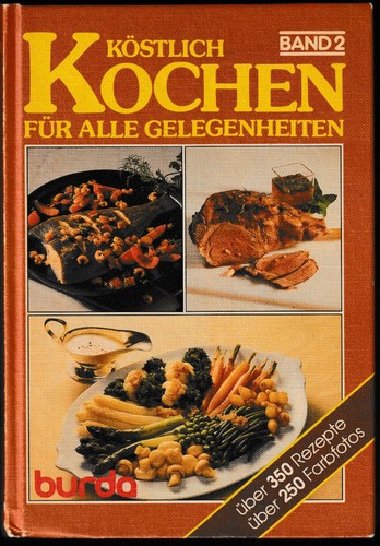 Burda köstlich kochen - burda, 2
