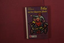 426906 Gustl Kernmayr FELIX UND DIE SCHWARZEN HUNDE Franz Schneider Verlag HC