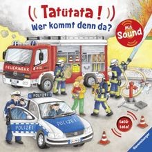 Tatütata wer kommt denn - -, da