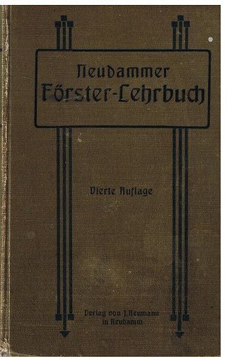 Neudammer förster lehrbuch - neudammer, förster-lehrbuch