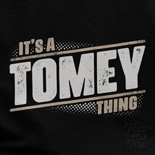 IT'S A TOMEY THING T-SHIRT