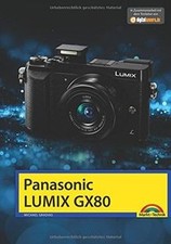 Panasonic LUMIX GX 80 - Das Handbuch zur Kamera von... | Buch | Zustand sehr gut