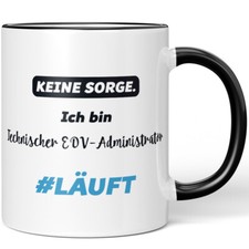 Keine Sorge. Ich bin Technischer EDV-Administrator. #LÄUFT 10007618222