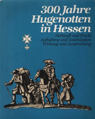 300 jahre hugenotten - hugenotten, in
